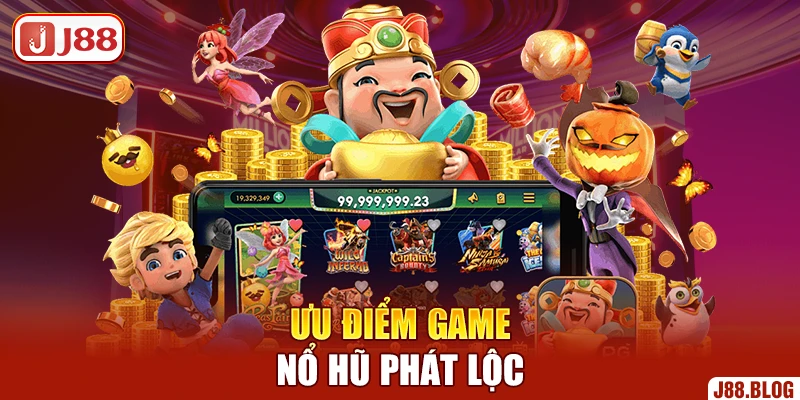 uu-diem-game-no-hu-phat-loc